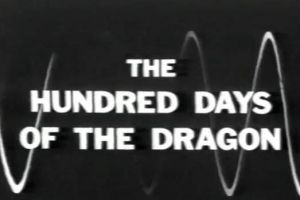 Episode title card for The Hundred Days of the Dragon